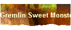 Gremlin Sweet Monster